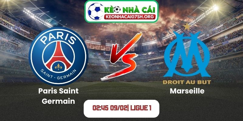 Nhận định bóng đá Paris Saint Germain vs Marseille (02:45 09/02| Ligue 1) 7 Nhận định bóng đá Paris Saint Germain vs Marseille