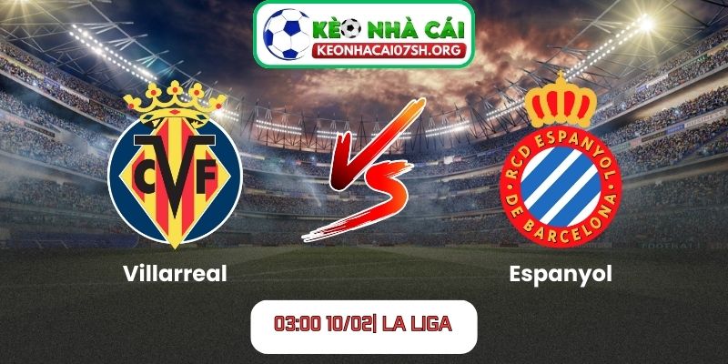 Nhận định bóng đá Villarreal vs Espanyol (03:00 10/02| La Liga) 6 Nhận định bóng đá Villarreal vs Espanyol (03:00 10/02| La Liga)